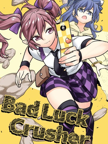 Bad Luck Crusher